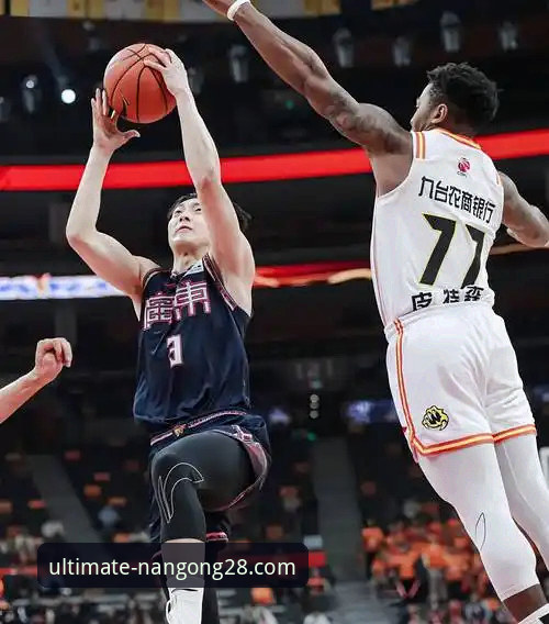 资深用户分享：在南宫28平台沉浸式体验CBA爆冷夜的实战心得